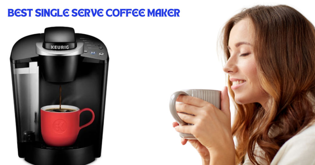 best single serve coffee maker