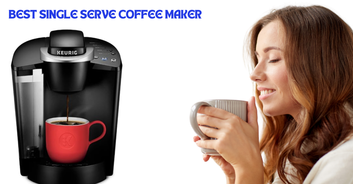 best single serve coffee maker