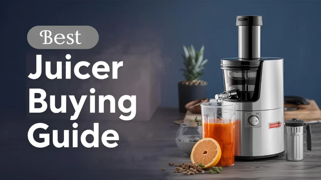 Best Juicer Buying Guide: How to Choose and Care for a Home Juicer 2 Juicer Buying Guide